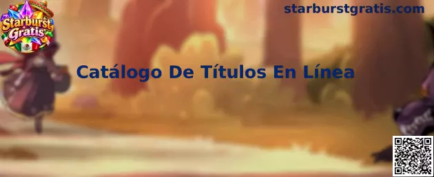 Catálogo De Títulos En Línea para localizar Starburst Gratis