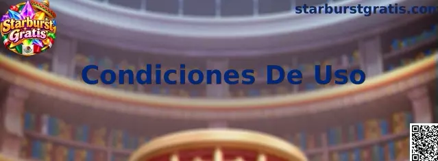 Condiciones De Uso de Starburst Gratis