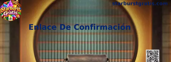 Guía sobre Enlace De Confirmación en Starburst Gratis