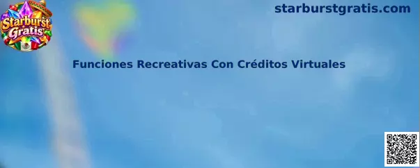 Guía de Starburst Gratis con funciones recreativas y créditos virtuales