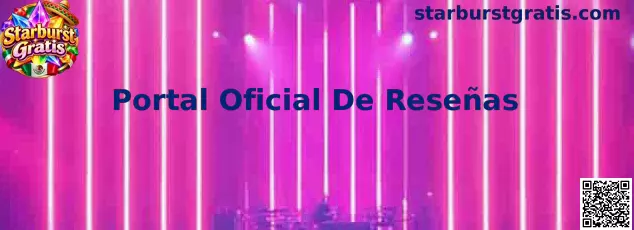 Portal Oficial De Reseñas de Starburst Gratis