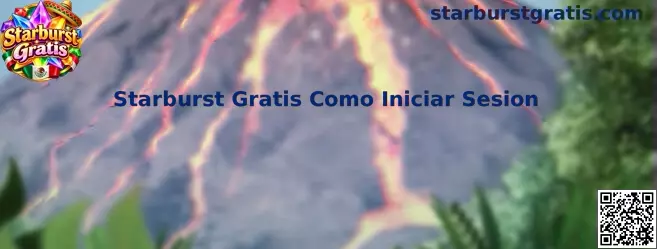 Guía visual para iniciar sesión y acceder a Starburst Gratis