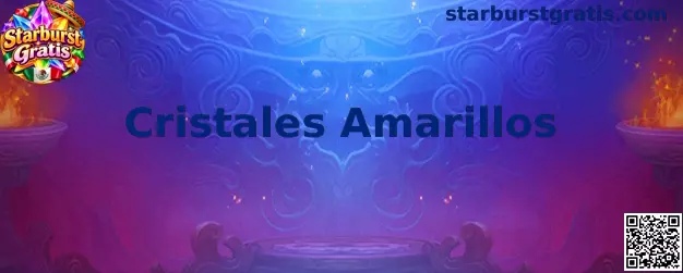 Cristales Amarillos en Starburst Gratis