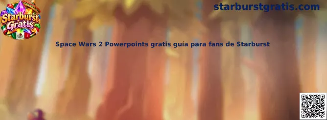 Space Wars 2 Powerpoints gratis guía para fans de Starburst