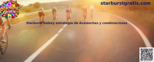 Starburst Galaxy estrategia de Avalanches y combinaciones
