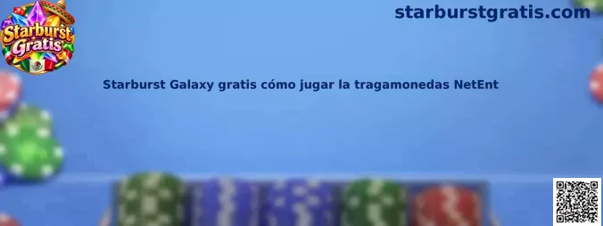 Guía visual de Starburst Galaxy gratis para aprender cómo jugar la tragamonedas de NetEnt