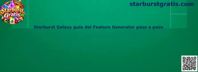Ilustración de la guía de Starburst Galaxy y su Feature Generator