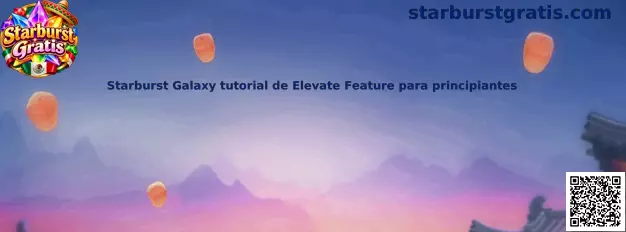 Starburst Galaxy tutorial de Elevate Feature para principiantes