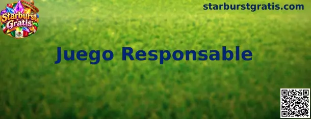Información sobre juego responsable en Starburst Gratis