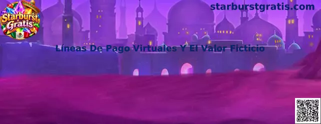 Líneas de pago virtuales y valor ficticio en Starburst Gratis