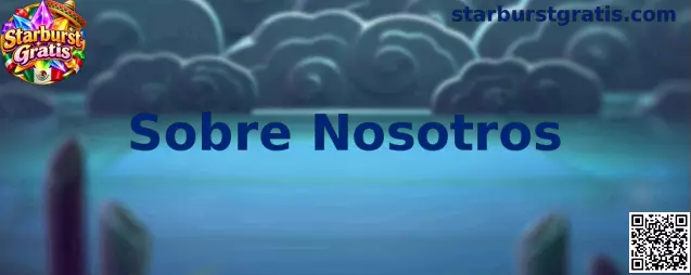 Sobre nosotros de Starburst Gratis